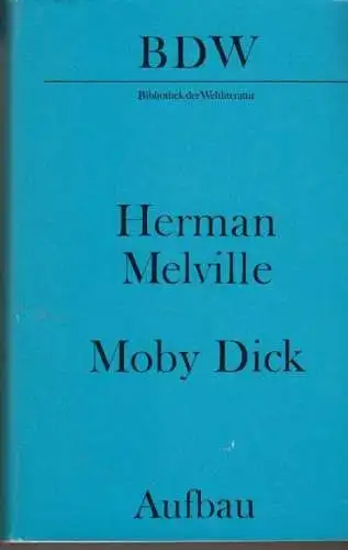 Buch: Moby Dick oder Der Wal, Melville, Herman. Bibliothek der Weltliteratur
