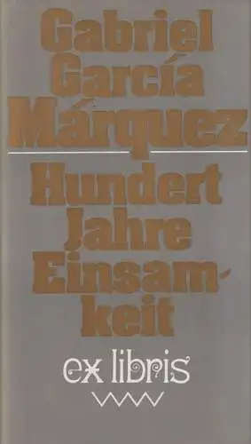 Buch: Hundert Jahre Einsamkeit, Garcia Marquez, Gabriel. Ex libris, 1989