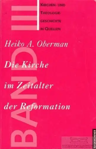 Buch: Die Kirche im Zeitalter der Reformation, Oberman, Heiko A. 1994
