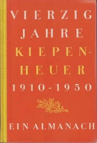 Buch: Vierzig Jahre Kiepenheuer 1910 - 1950, Kiepenheuer, Noa. 1951