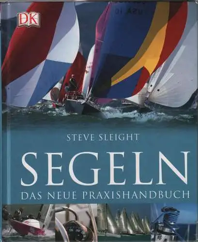 Buch: Segeln, Sleight, Steve 2012, DK Verlag