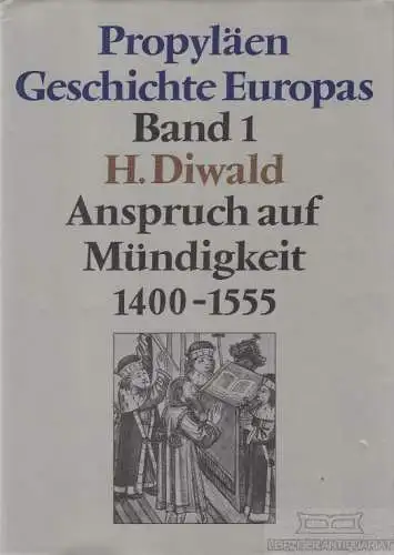 Buch: Propyläen Geschichte Europas Band 1, Diwald, Hellmut. 1975, gebraucht, gut