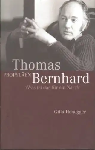 Buch: Thomas Bernhard, Honegger, Gitta. 2003, Propyläen Verlag, gebraucht, gut