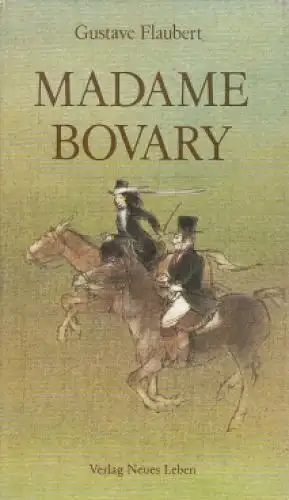Buch: Madame Bovary, Roman. Flaubert, Gustave, 1984, Verlag Neues Leben