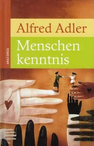 Buch: Menschenkenntnis, Adler, Alfred. 2008, Anaconda Verlag, gebraucht, gut