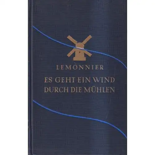 Buch: Es geht ein Wind durch die Mühlen, Lemonnier, Camille. 1928, Bücher 337526