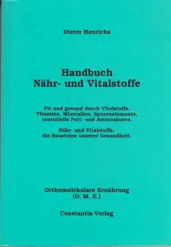 Buch: Handbuch Nähr- und Vitalstoffe, Henrichs, Dieter, 1998, Constantia-Verlag