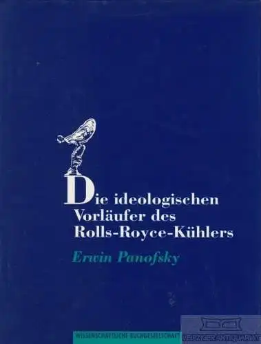 Buch: Die ideologischen Vorläufer des Rolls-Royce-Kühlers & Stil und... Panofsky