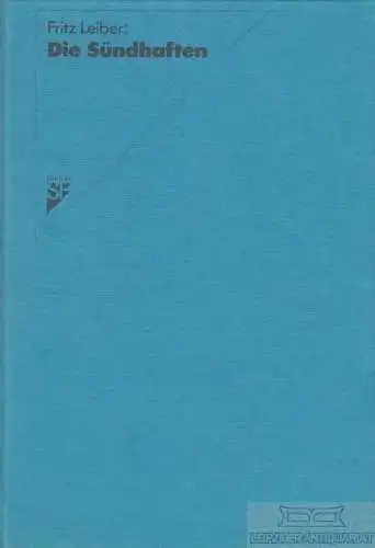 Buch: Die Sündhaften, Leiber, Fritz. Edition SF, 1982, Hohenheim Verlag
