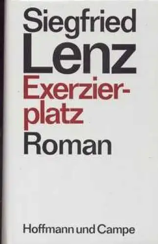 Buch: Exerzierplatz, Lenz, Siegfried. 1985, Hoffmann und Campe Verlag, Roman