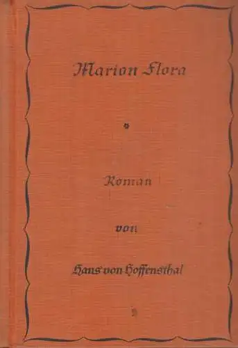 Buch: Marion Flora, Hoffensthal, Hans von, 1925, Deutscher Verlags-Anstalt
