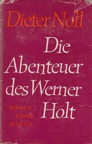Buch: Die Abenteuer des Werner Holt 1, Noll, Dieter. 1973, Aufbau-Verlag