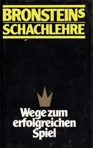 Buch: Bronsteins Schachlehre, Bronstein, David. 1989, Sportverlag, gebraucht gut