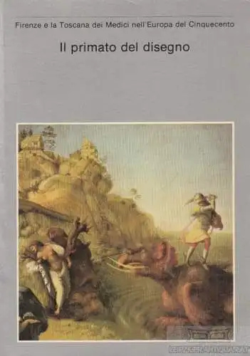 Buch: Il primato del disegno, Karasek, Franz u.a. 1980, Edizioni Medicee