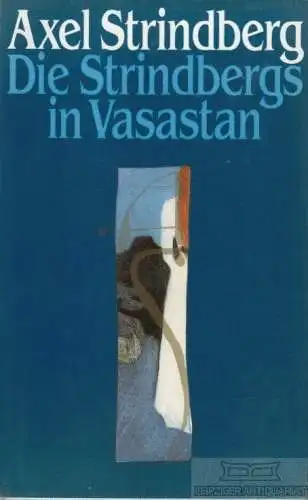 Buch: Die Strindbergs in Vasastan, Strindberg, Axel. 1991, gebraucht, gut