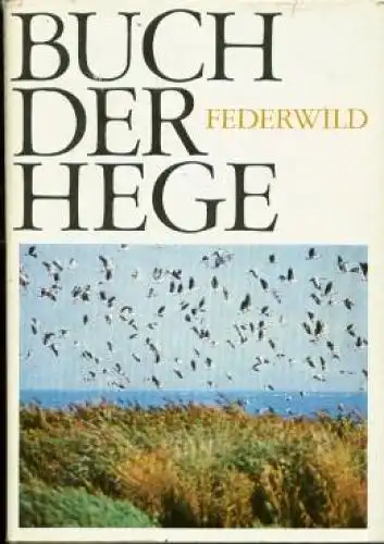 Buch: Buch der Hege, Stubbe, Hans. 1973, Deutscher Landwirtschaftsverlag