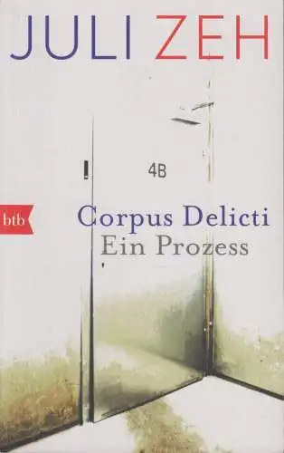 Buch: Corpus Delicti, Zeh, Juli. 2010, btb, Ein Prozess, gebraucht, sehr gut