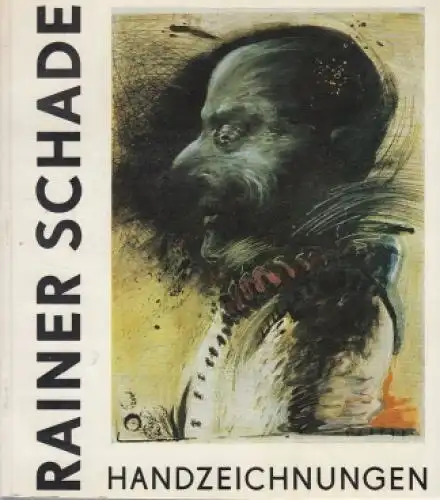 Buch: Rainer Schade. Handzeichnungen. 1986, ohne Verlag, gebraucht, gut