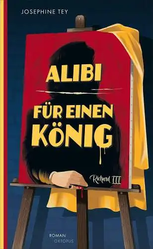 Buch: Alibi für einen König, Tey, Josephine, 2022, Oktopus, Roman