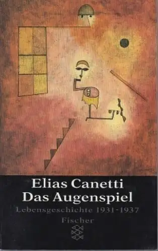 Buch: Das Augenspiel, Canetti, Elias. Fischer, 1997, Fischer Taschenbuch Verlag