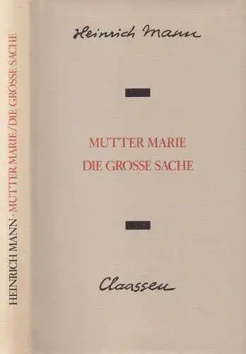Buch: Mutter Marie / Die grosse Sache, Mann, Heinrich, 1986, Claassen, 2 Romane