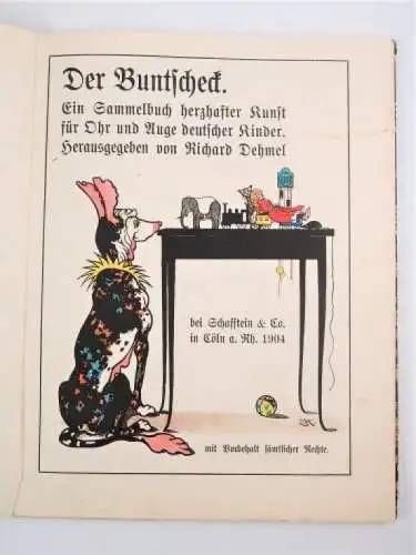 Buch: Der Buntscheck, Dehmel, Richard. 1904, Schaffstein & Co, gebraucht, gut