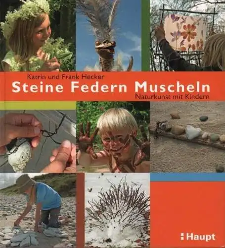 Buch: Steine, Federn, Muscheln, Hecker, Katrin und Frank. 2010, Haupt Verlag