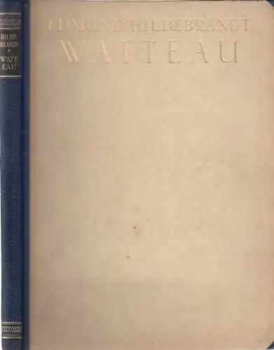 Buch: Antoine Watteau, Hildebrandt, Edmund. 1922, Propyläen-Verlag