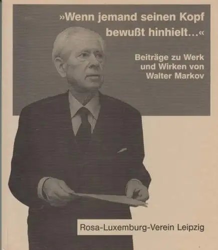 Buch: Wenn jemand seinen Kopf bewußt hinhielt, Neuhaus, Manfred. 1995