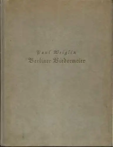 Buch: Berliner Biedermeier, Weiglin, Paul. Verlag Velhagen & Klasing