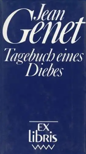 Buch: Tagebuch eines Diebes, Genet, Jean. Ex libris, 1989, Verlag Volk und Welt