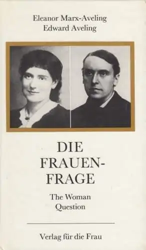 Buch: Die Frauenfrage. Marx-Aveling, E. / Aveling, E., 1986, Verlag für die Frau