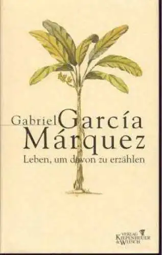Buch: Leben, um davon zu erzählen, Garcia Marquez, Gabriel. 2002, gebrauch 58916
