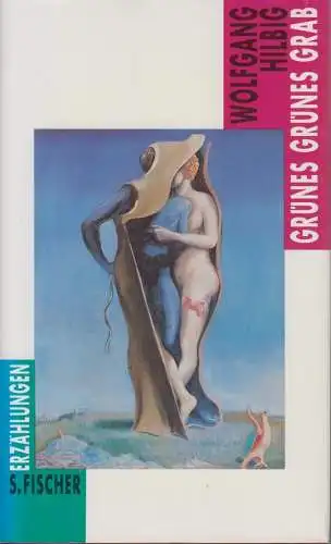 Buch: Grünes grünes Gras, Hilbig, Wolfgang. 1993, S. Fischer Verlag, Erzählungen