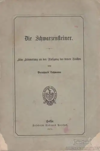 Buch: Die Schwarzensteiner, Lohmann, Bernhard. 1873, gebraucht, mittelmäßig