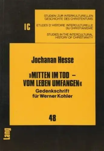Buch: Mitten im Tod - vom Leben umfangen, Hesse, Johann. 1988, Verlag Peter Lang