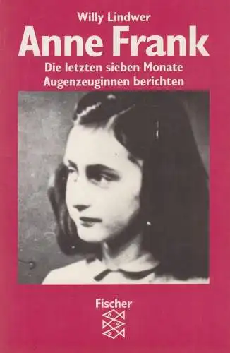 Buch: Anne Frank - Die letzten sieben Monate, Lindwer, Willy, 1993, Fischer
