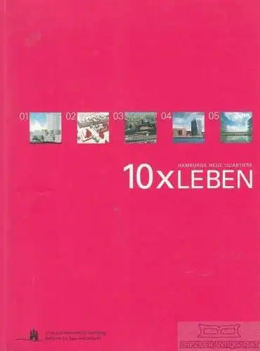 Buch: 10 x Leben. Hamburgs neue Quartiere, Sinnwell, Brigitte. 2003