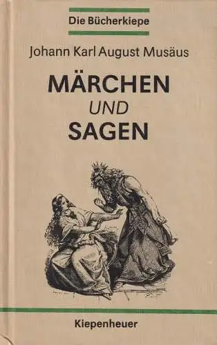 Buch: Märchen und Sagen. Musäus, Johann Karl August, Die Bücherkiepe, 1989