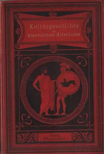 Buch: Kulturgeschichte das klassischen Altertums, Holm, Adolf u.a., 1897