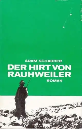 Buch: Der Hirt von Rauhweiler, Scharrer, Adam. 1978, Aufbau- Verlag, Roman