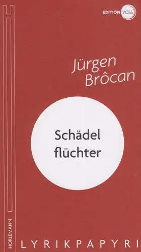 Buch: Schädelflüchter, Brocan, Jürgen, 2015, Edition Voss, gebraucht: sehr gut