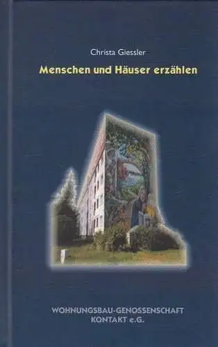 Buch: Menschen und Häuser erzählen, Giessler, Christa. 2000, gebraucht, gut