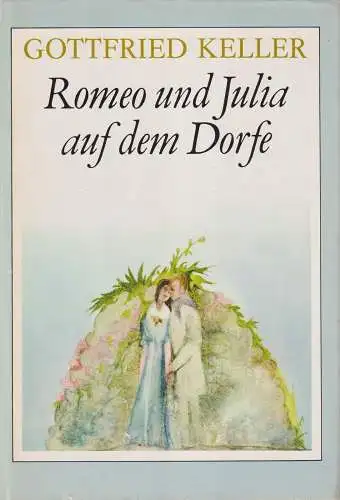 Buch: Romeo und Julia auf dem Dorfe, Keller, Gottfried. 1982, Verlag Neues Leben