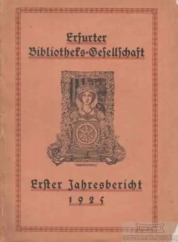 Buch: Erfurter Bibliotheks-Gesellschaft. 1. Jahresbericht 1925, Biereye. 1925