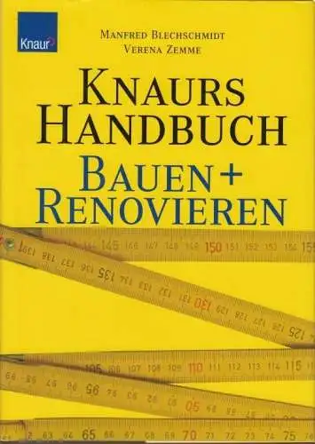 Buch: Knaurs Handbuch Bauen + Renovieren, Blechschmidt, Manfred und Verena Zemme