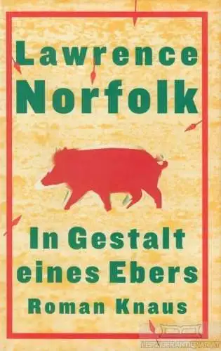 Buch: In Gestalt eines Ebers, Norfolk, Lawrence. 2000, Albrecht Knaus Verlag