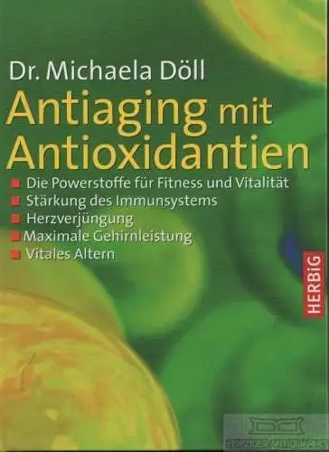 Buch: Antiaging mit Antioxidantien, Döll, Michaela. 2006, gebraucht, gut