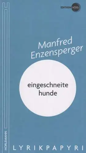 Buch: eingeschneite hunde, Enzensperger, Manfred, 2013, Edition Voss