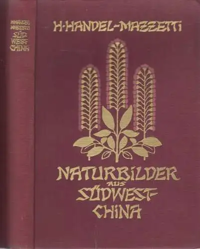 Buch: Naturbilder aus Südwest-China, Handel-Mazzetti, Heinrich. 1927